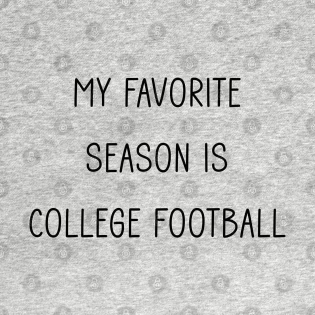 My Favorite Season is College Football by Tomorrowland Arcade
